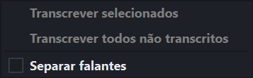 A setinha do botão Transcrever: o motor e a chave de separar falantes.
